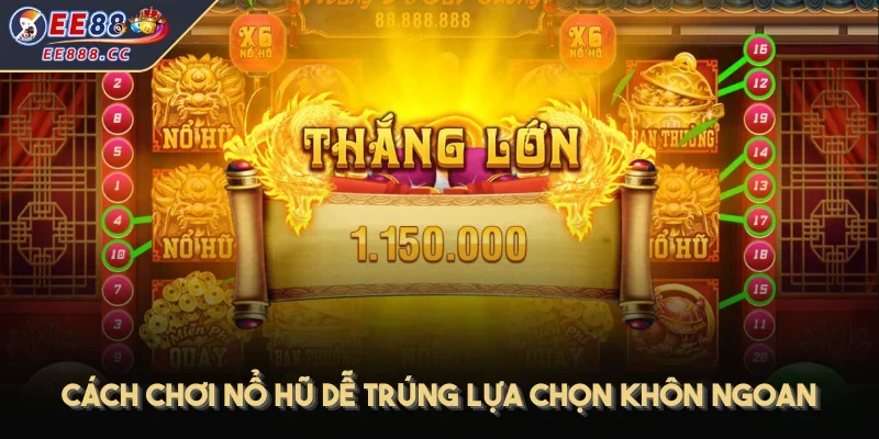 Cách chơi nổ hũ dễ trúng lựa chọn khôn ngoan