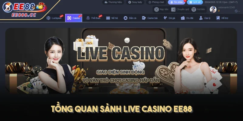 Tổng quan sảnh Live Casino EE88