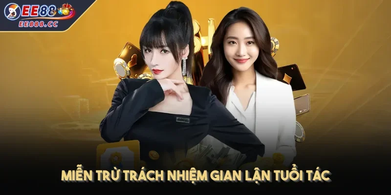 Miễn trừ trách nhiệm gian lận tuổi tác
